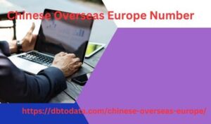 Chinese Overseas Europe Number